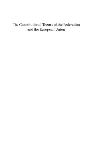 The Constitutional Theory of the Federation and the European Union