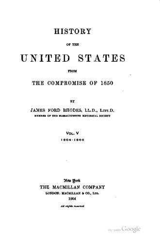 History of the United States from the Compromise of 1850. Volume 5: 1864-1866