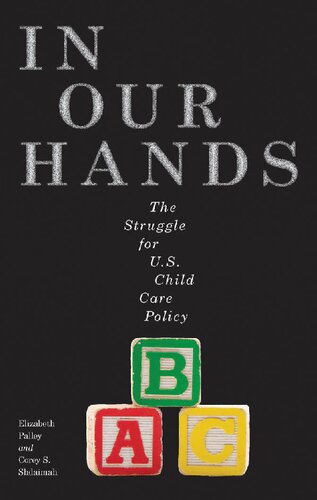 In Our Hands: The Struggle for U.S. Child Care Policy