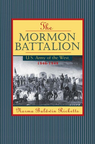 Mormon Battalion: United States Army of the West, 1846-1848
