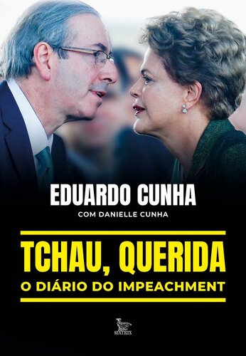 Tchau, Querida: O Diário do Impeachment