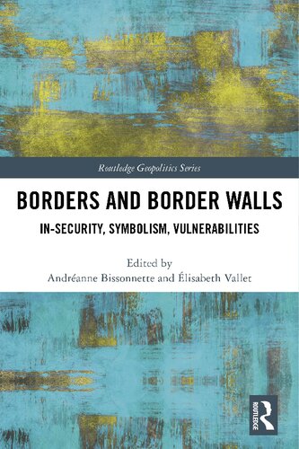Borders and Border Walls: In-security, Symbolism, Vulnerabilities
