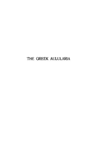 The Greek Aulularia: A Study of the Original of Plautus' Masterpiece