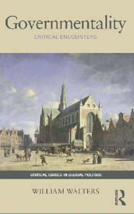 Governmentality. Critical Encounters