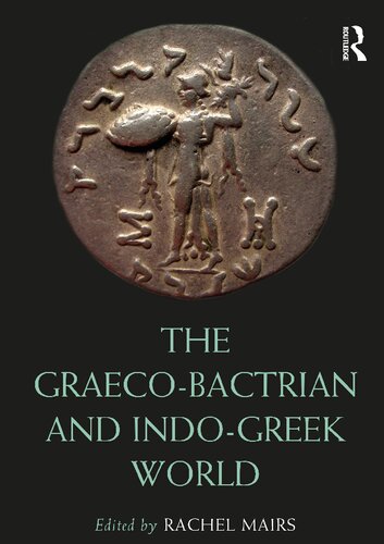 The Graeco-Bactrian and Indo-Greek World (Routledge Worlds)