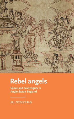 Rebel Angels: Space and Sovereignty in Anglo-Saxon England