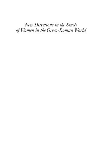 New Directions in the Study of Women in the Greco-Roman World