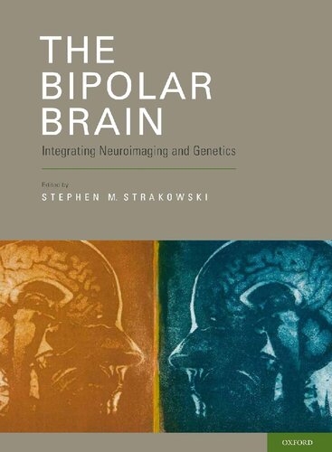 The Bipolar Brain: Integrating Neuroimaging and Genetics