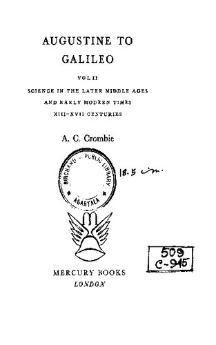 Augustine to Galileo. Vol. II. Science in the Later Middle Ages and Early Modern Times. XIII-XVII Centuries