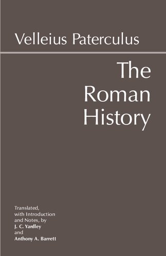 The Roman History: From Romulus and the Foundation of Rome to the Reign of the Emperor Tiberius