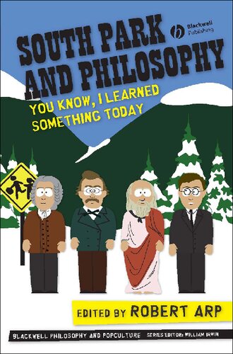 South Park and Philosophy: You Know, I Learned Something Today
