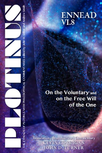 PLOTINUS Ennead VI.8: On the Voluntary and on the Free Will of the One: Translation, with an Introduction, and Commentary (The Enneads of Plotinus)
