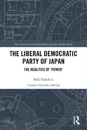 The Liberal Democratic Party of Japan: The Realities of ‘Power’