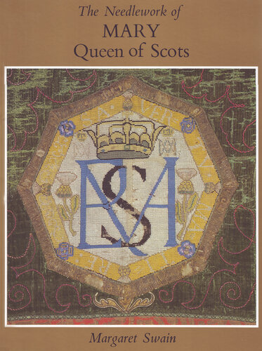 The Needlework of Mary Queen of Scots