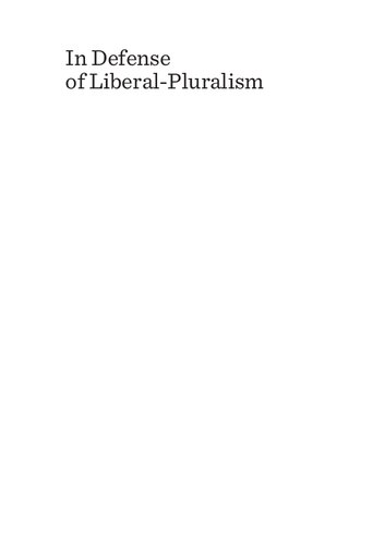 In Defense of Liberal-Pluralism: 2nd Edition