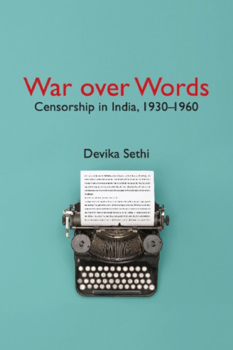 War Over Words: Censorship In India, 1930-1960