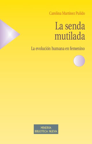 La senda mutilada : La evolución humana en femenino