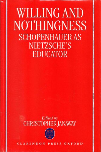 Willing and Nothingness: Schopenhauer as Nietzsche's Educator