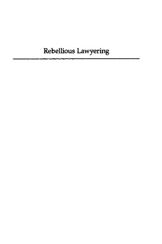 Rebellious lawyering : one Chicano's vision of progressive law practice