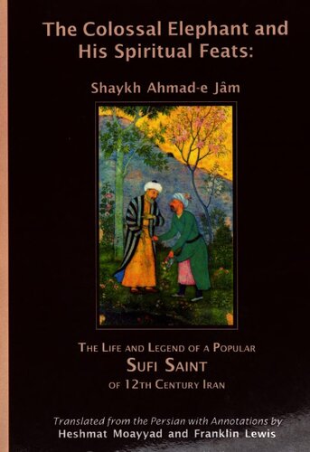 The Colossal Elephant and His Spiritual Feats: Shaykh Ahmad-e Jām