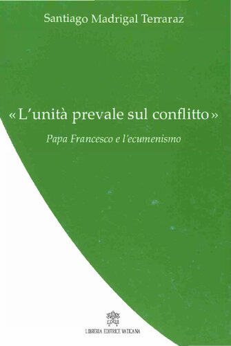 "L'unità prevale sul conflitto": l'ecumenismo di papa Francesco