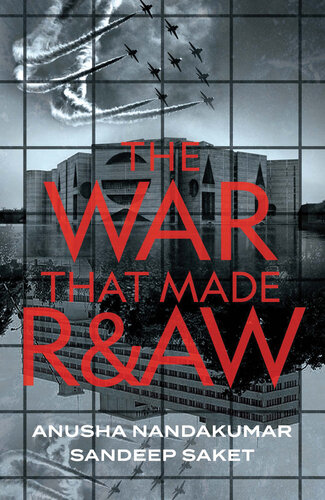The War That Made R&AW