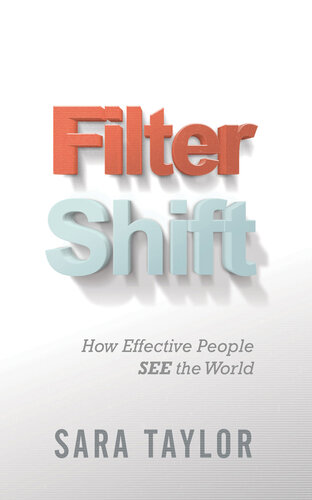 Filter Shift: How Effective People See the World