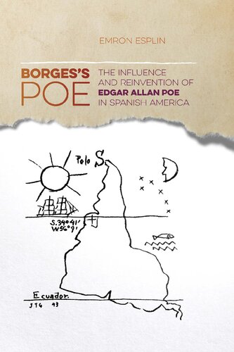 Borges's Poe: The Influence and Reinvention of Edgar Allan Poe in Spanish America