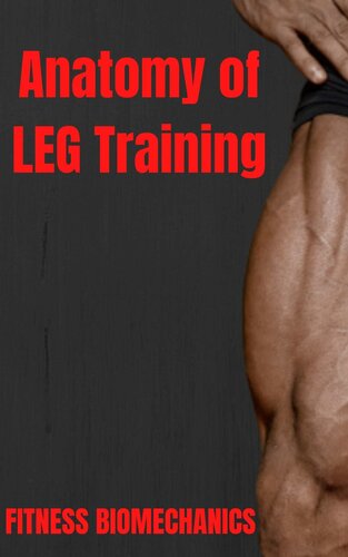 Anatomy of LEG Training