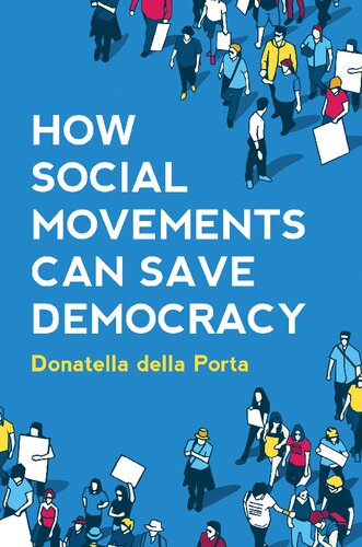 How Social Movements Can Save Democracy: Democratic Innovations from Below