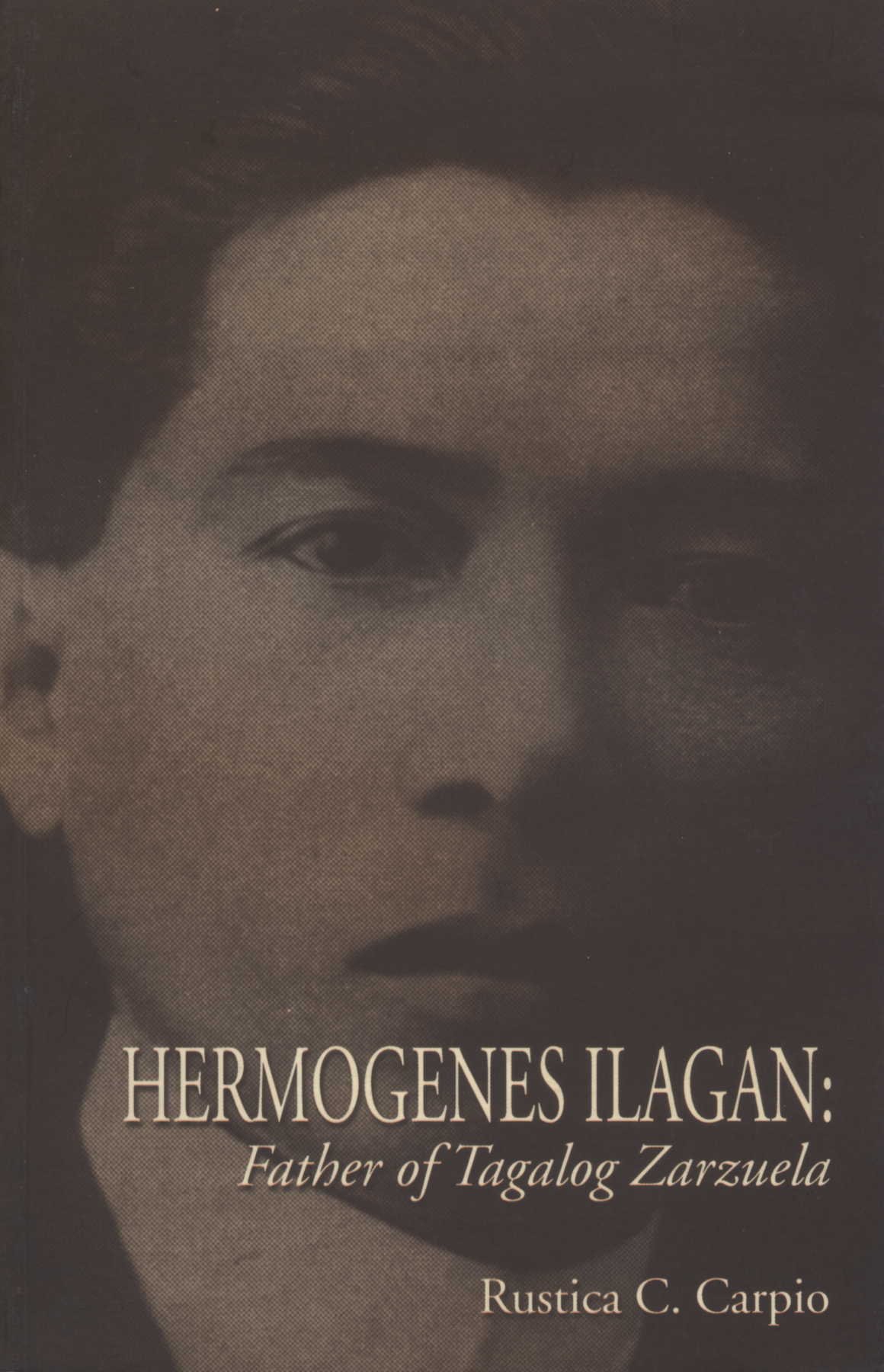 Hermogenes Ilagan: Father of Tagalog Zarzuela