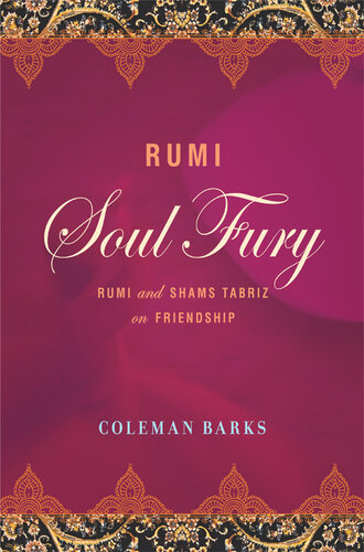 Soul Fury: Rumi and Shams Tabriz on Friendship