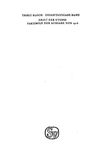 Geist der Utopie. Faksimile der Ausgabe von 1918