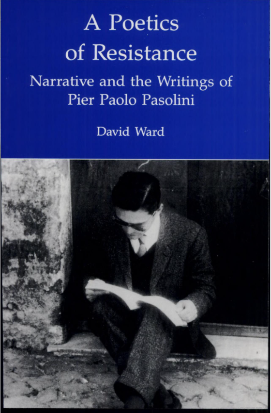 A Poetics of Resistance: Narrative and the Writings of Pier Paolo Pasolini