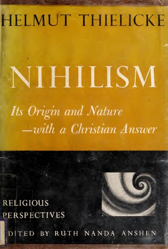 Nihilism: Its Origin and Nature- with a Christian Answer