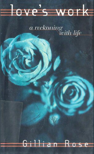 Love's Work: A Reckoning with Life