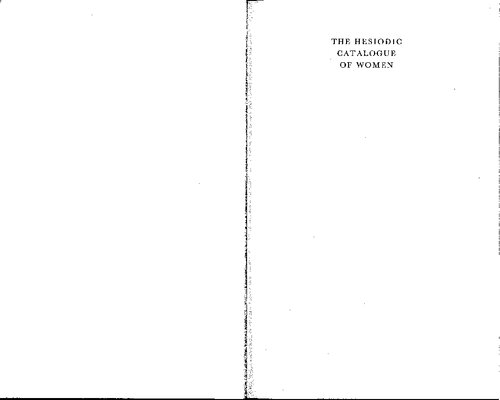 The Hesiodic Catalogue of Women: Its Nature, Structure, and Origins