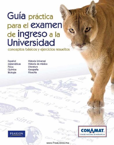 Guía práctica para el examen de ingreso a la Universidad. UNAM. CONAMAT