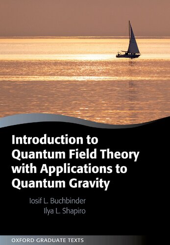 Introduction to Quantum Field Theory with Applications to Quantum Gravity