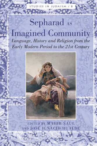 Sepharad as Imagined Community; Language, History and Religion from the Early Modern Period to the 21st Century