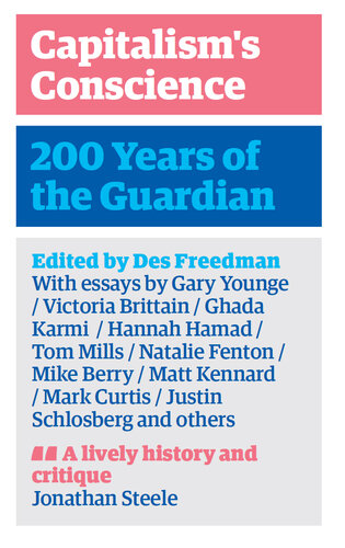 Capitalism's Conscience: 200 Years of the Guardian