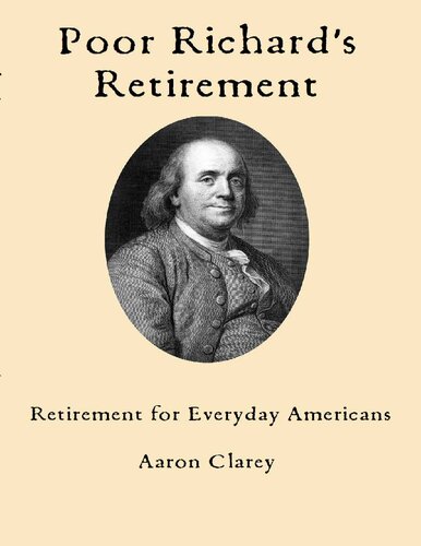 Poor Richard's Retirement: Retirement for Everyday Americans