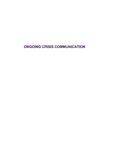 Ongoing Crisis Communication: Planning, Managing, and Responding