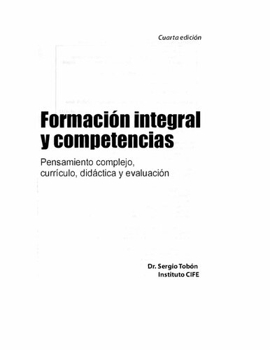 Formación integral y competencias. Pensamiento complejo, currículo, didáctica y evaluación