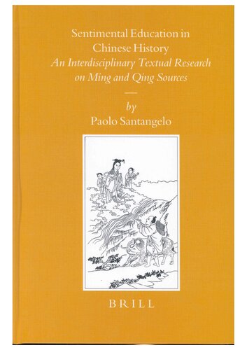Sentimental Education in Chinese History: An Interdisciplinary Textual Research on Ming and Qing Sources