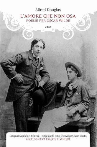L'amore che non osa. Poesie per Oscar Wilde. Testo inglese a fronte