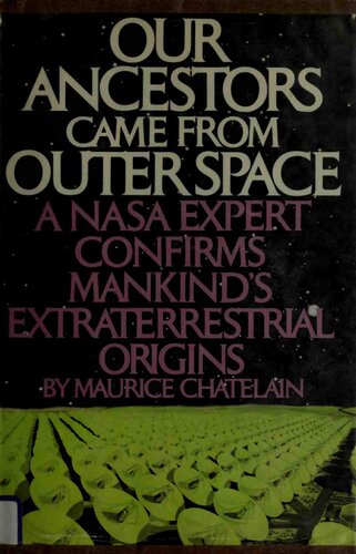 Our Ancestors Came from Outer Space: A NASA Expert confirms Mankind's Extraterrestrial Origins