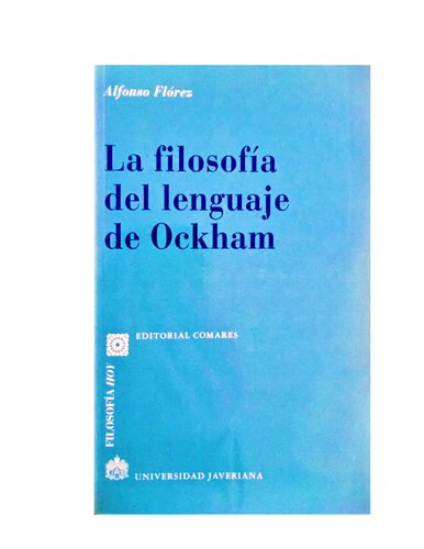 La filosofía del lenguaje de Ockham. Exposición crítica e interpretación cognitiva