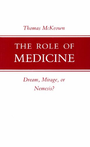 The Role of Medicine: Dream, Mirage or Nemesis?