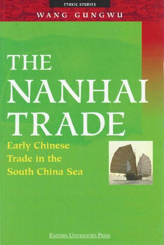The Nanhai Trade. Early Chinese Trade in the South China Sea